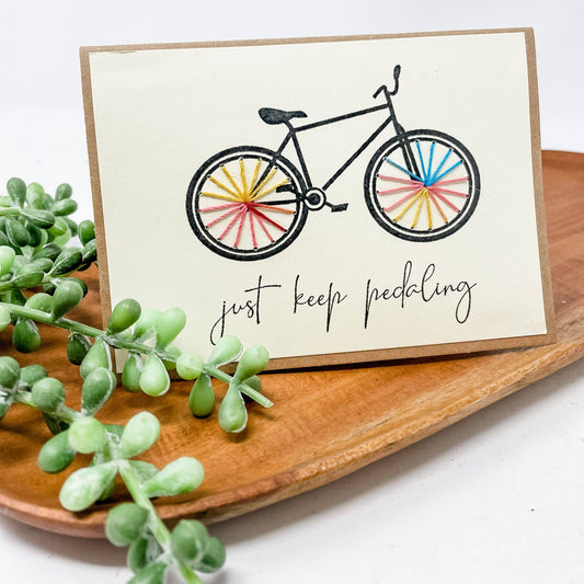 Just Keep Pedaling Greeting Card